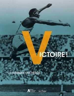 Victoire ! La Fabrique des héros, (cat. expo. Musée de l'Armée, oct. 2023 - janv. 2024), 2023, 344 p.