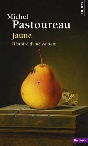 Jaune. Histoire d'une couleur, 2023, 256 p.