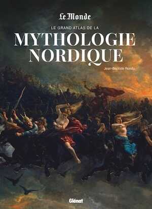 Le Grand Atlas de la mythologie nordique, 2023, 224 p.