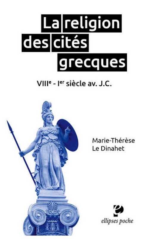 La religion des cités grecques: VIIIe - Ier siècle av. J.C., 2023, 192 p.