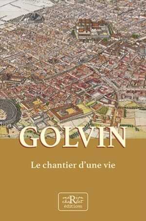 Golvin, le chantier d'une vie, 2023, 368 p.