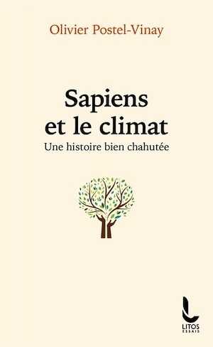 Sapiens et le climat. Une histoire bien chahutée, 2023, 272 p.