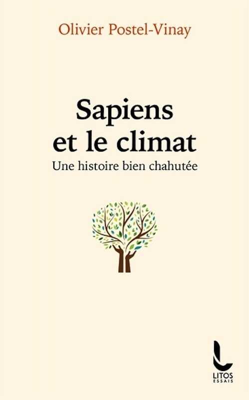 Sapiens et le climat. Une histoire bien chahutée, 2023, 272 p.