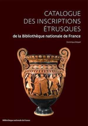 Catalogue des inscriptions étrusques de la Bibliothèque nationale de France, 2024, 456 p.