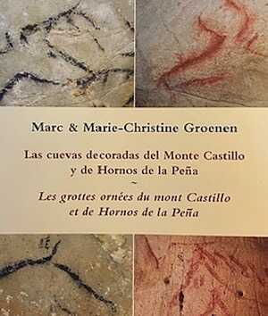 Las cuevas decoradas des Monte Castillo y de Hornos de la Peña / Les grottes ornées du mont Castillo et de Hornos de la Peña, 2023, 160 p.