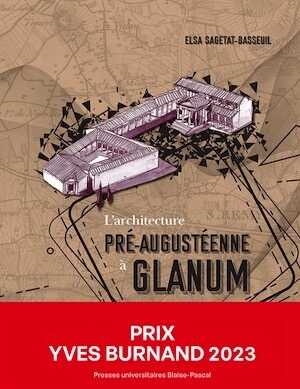 L'architecture pré-augustéenne à Glanum, 2024, 480 p.