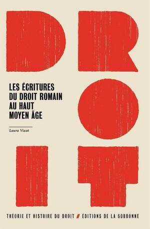Les écritures du droit romain au haut Moyen Âge. Le témoignage d'un épitomé du Bréviaire d'Alaric, 2023, 214 p.