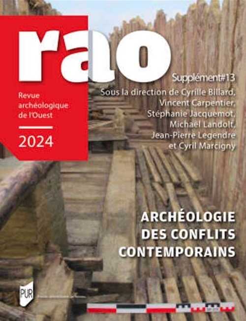 Archéologie des conflits contemporains. Méthodes, apports et enjeux d'une archéologie en construction. Actes des colloques de Verdun à Caen (2018-2019), (13e suppl. RAO), 2024, 516 p.
