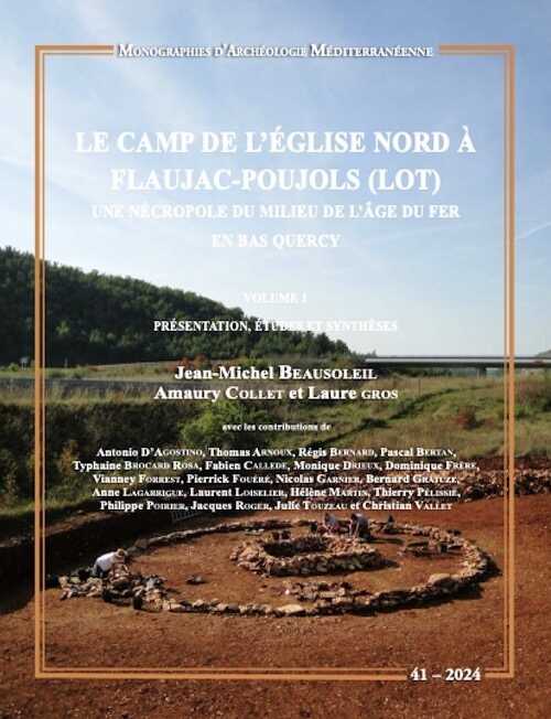Le camp de l'église nord à Flaujac-Poujols (Lot). Une nécropole du milieu de l'âge du Fer en Bas Quercy, (MAM 41), 2024, 2 volumes