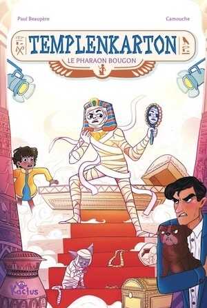 Templenkarton, le pharaon grognon, 2024, 208 p. A partir de 9 ans