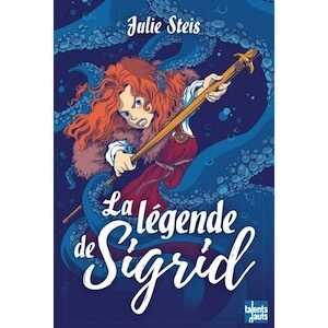 La légende de Sigrid, 2024, 160 p. ROMAN JEUNESSE
