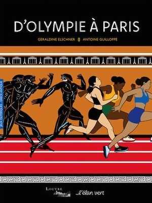 D'Olympie à Paris, 2024, 36 p. A partir de 6 ans