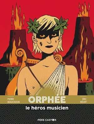 Orphée le héros musicien, 2021, 32 p. A partir de 3 ans