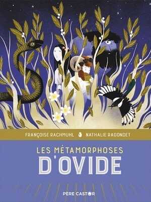 Les métamorphoses d'Ovide, 2022, 96 p. A partir de 7 ans