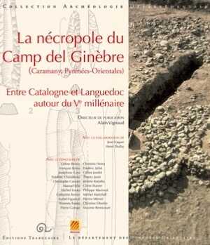 La nécropole du Camp del Ginèbre (Caramany, Pyrénées-Orientales), 2024, 472 p.