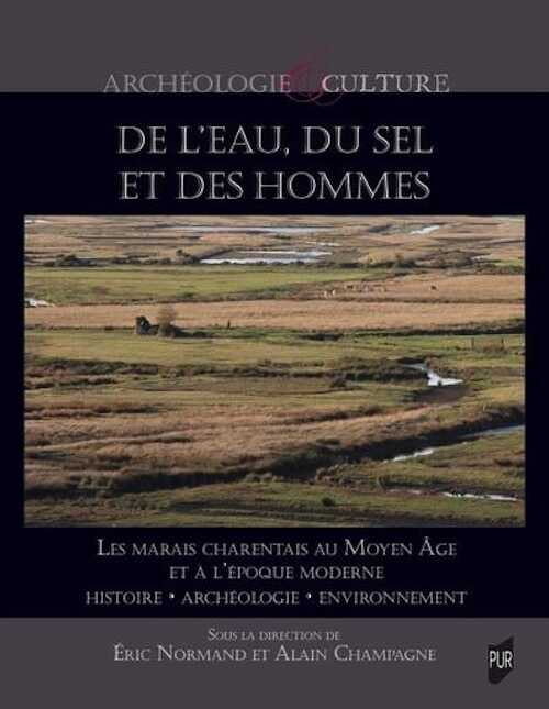 De l'eau, du sel et des hommes. Histoire, archéologie, environnement, 2024, 256 p.