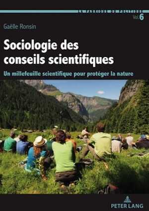 RONSIN G. - Sociologie des conseils scientifiques. Un millefeuille scientifique pour protéger la nature, 2022, 222 p.