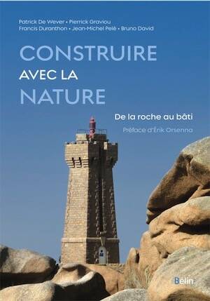 Construire avec la nature. De la roche au bâti, 2024, 336 p.