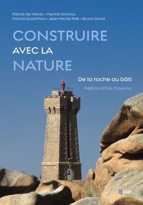 Construire avec la nature. De la roche au bâti, 2024, 336 p.