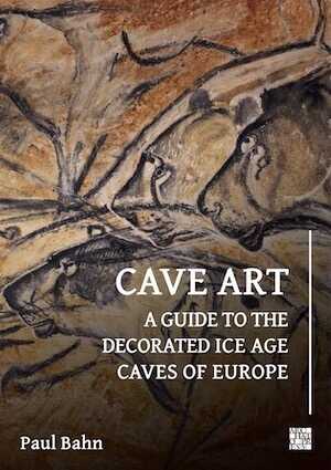 Cave Art. A Guide to the Decorated Ice Age Caves of Europe, 2024, 210 p.