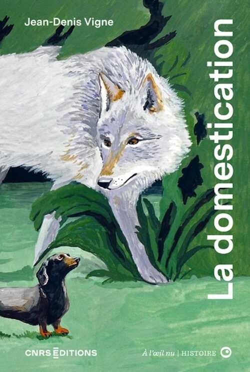La domestication, (Coll. A l'oeil nu), 2024, 160 p.