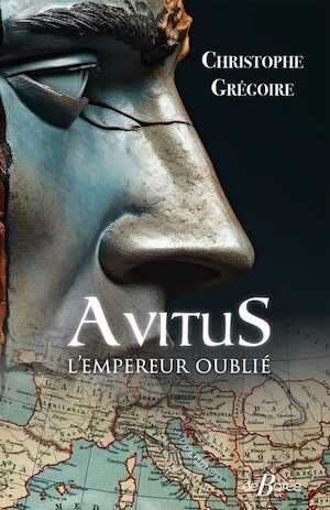 Avitus, l'empereur oublié. Des monts d'Auvergne à la pourpre impériale, 2024, 381 p.