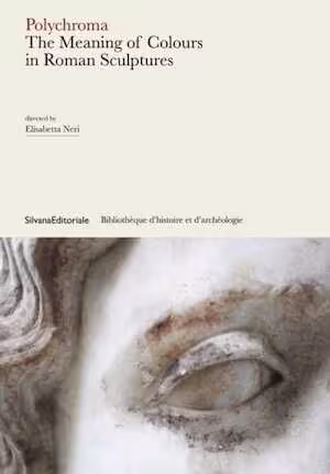 Polychroma. The meaning of colours in roman sculptures, 2024, 256 p.