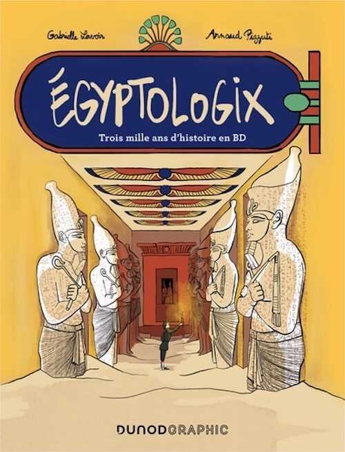 Egyptologix. Trois mille ans d'histoire en BD, 2024, 144 p.