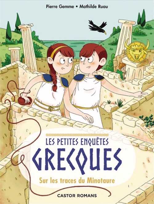 Sur les traces du Minotaure, (coll. Les petites enquêtes grecques - 1), 2024, 40 p. Livre Jeunesse 6-8 ans.
