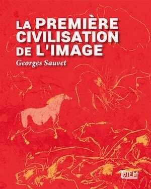 La première civilisation de l'image, 2024, 200 p.