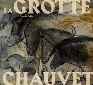 La grotte Chauvet, 2024, 208 p.