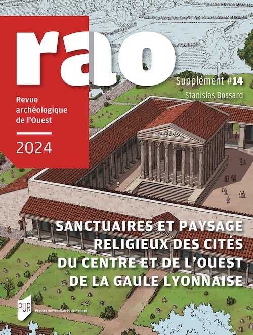 Sanctuaires et paysage religieux des cités du centre et de l'Ouest de la Gaule Lyonnaise, (14e suppl. RAO), 2024, 624 p.