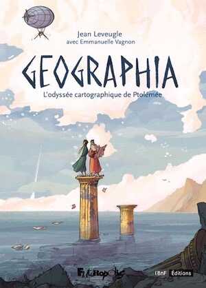 Geographia. L'odyssée cartographique de Ptolémée, 2024, 160 p.