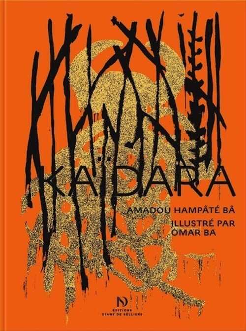 Kaïdara d'Amadou Hampâté Bâ illustré par Omar Ba, 2024, 268 p.