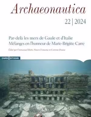 22, 2024. Par-delà les mers de Gaule et d'Italie. Mélanges en l'honneur de Marie-Brigitte Carre.