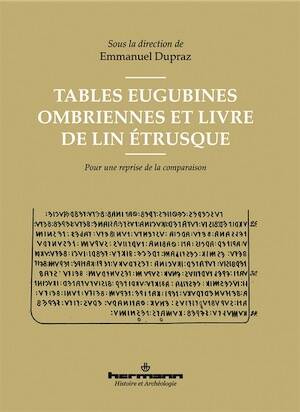 Tables Eugubines ombriennes et Livre de lin étrusque. Pour une reprise de la comparaison, 2019, 178 p.