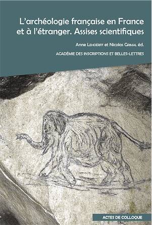 L'archéologie française en France et à l'étranger. Assises scientifiques, 2024, 288 p.