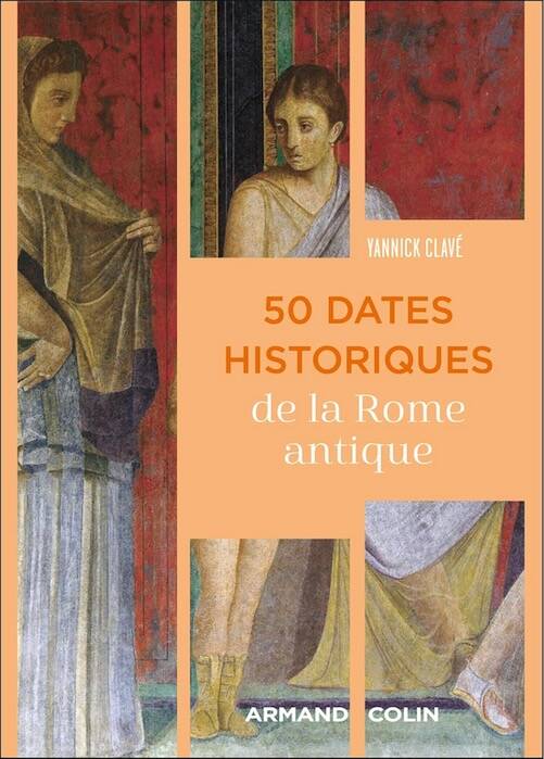 50 dates historiques de la Rome antique, 2025, 384 p.