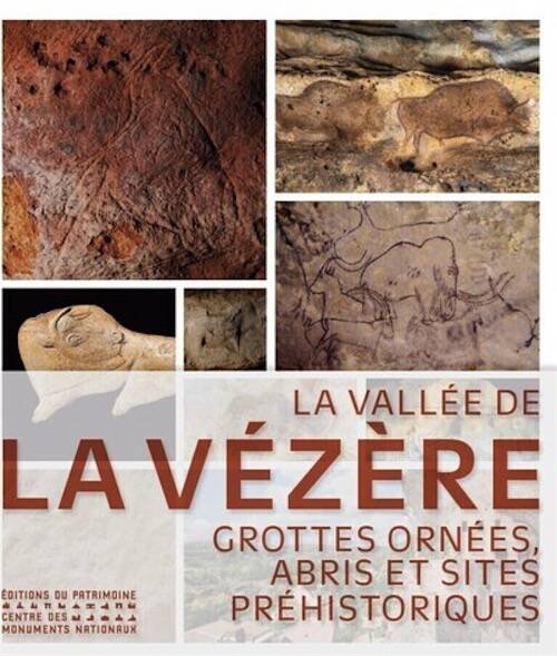 La Vallée de la Vézère. Grottes ornées, abris et sites préhistoriques, 2025, 112 p.