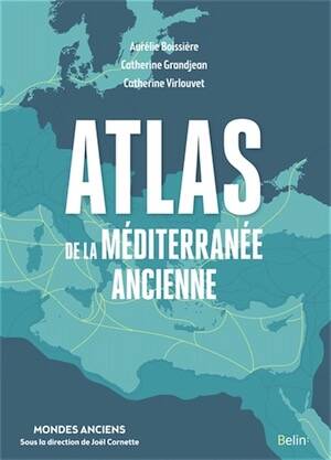 Atlas de la Méditerranée ancienne, 2025, 461 p.