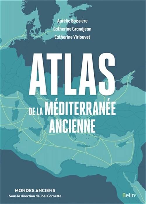 Atlas de la Méditerranée ancienne, 2025, 461 p.