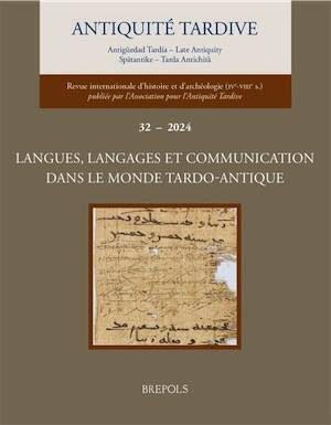 32, 2024. Langues, langages et communication dans le monde tardo-antique.