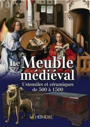 Le meuble médiéval. Ustensiles et céramiques de 500 à 1500, 2025, 192 p.