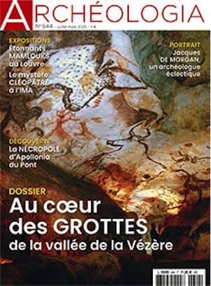 n°644, Juillet-Août 2025. Dossier : Au cœur des grottes de la vallée de la Vézère.