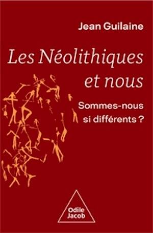Les Néolithiques et nous. Sommes-nous si différents ?, 2025, 240 p.