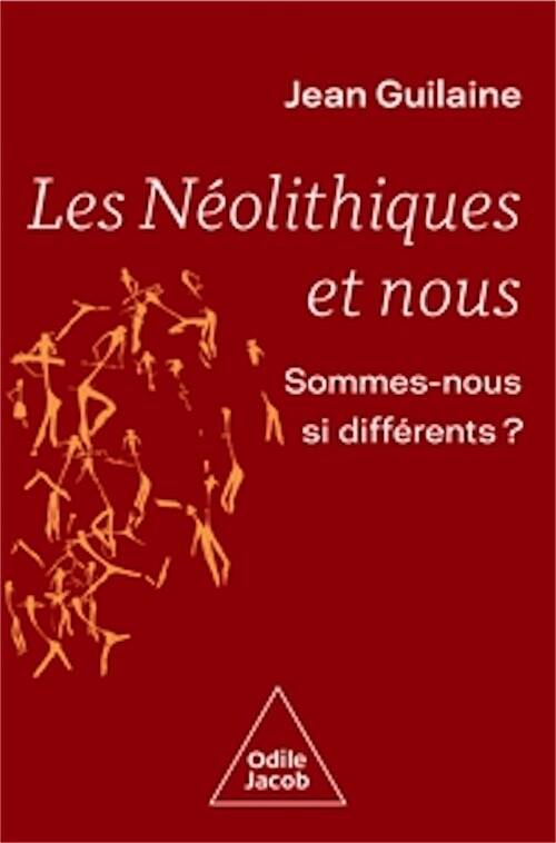 Les Néolithiques et nous. Sommes-nous si différents ?, 2025, 240 p.
