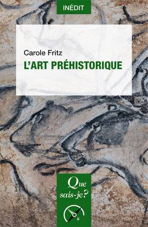 L'Art préhistorique, (Que sais-je ?), 2025, 128 p.