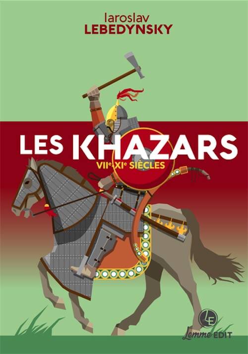 Les Khazars, VIIe-XIe siècles, 2025, 240 p.