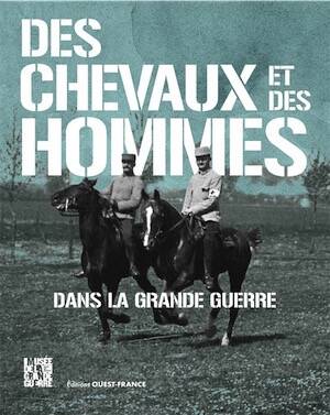 Des chevaux et des hommes dans la Grande Guerre, 2025, 192 p.