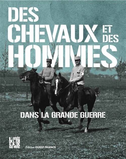 Des chevaux et des hommes dans la Grande Guerre, 2025, 192 p.
